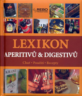 Lexikon aperitivů a digestivů - Chuť, použití, recepty - neuveden