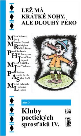 Lež má krátké nohy, ale dlouhý péro - Pavel Svoboda,Milan Valenta,Josef Valenta,Pavel Kašpar,Miroslav Demel,Michal Růžička,Arnošt Bechr,Kočí Sylva,Michal Schmalz,Beran Rudolf,Jana Chalupová,Lubomír Holzer