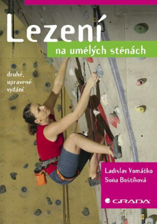 Lezení na umělých stěnách - Ladislav Vomáčko,Soňa Boštíková