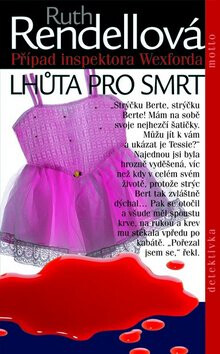 Lhůta pro smrt Případ inspektora Wexforda - Ruth Rendellová