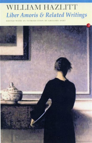 Liber Amoris - William Hazlitt