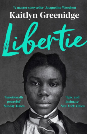 Libertie - Kaitlyn Greenidge