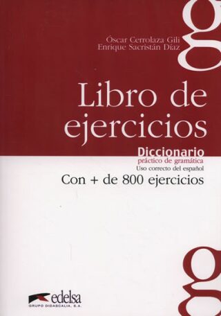 Libro de Ejercicios Diccionario práctico de gramática - Oscar Cerrolaza Gili,Sacristán Díaz José Enrique