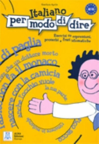 Libro di esercizi su espressioni, proverbi e frasi idiomatiche - Gianluca Aprile