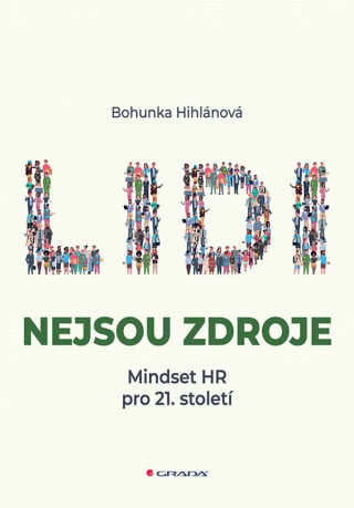 Lidi nejsou zdroje - Hihlánová Bohunka