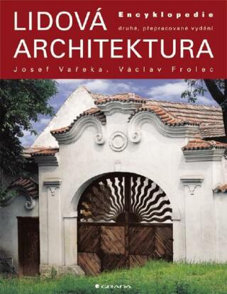 Lidová architektura - Václav Frolec,Josef Vařeka
