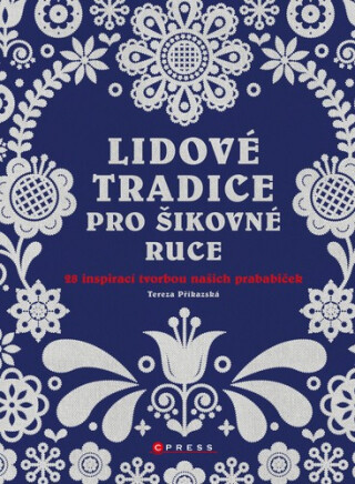 Lidové tradice pro šikovné ruce - Tereza Příkazská