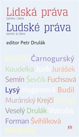 Lidská práva zprava i zleva / L´udské práva sprava aj zlava - Petr Drulák