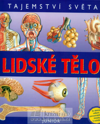 Lidské tělo - Tajemství světa - kolektiv
