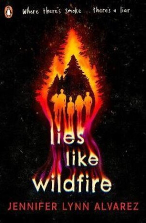 Lies Like Wildfire - Jennifer Lynn Alvarez