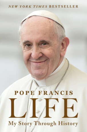 Life - Pope Francis