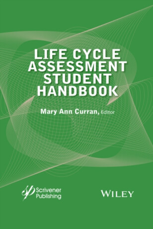 Life Cycle Assessment Student Handbook - Mary Ann Curran