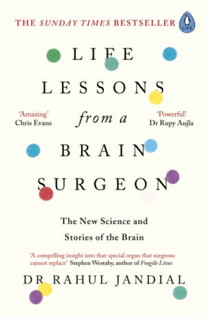 Life Lessons from a Brain Surgeon - Dr Rahul Jandial