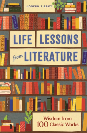 Life Lessons from Literature - Joseph Piercy