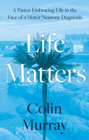 Life Matters - Colin Murray