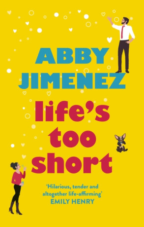 Life's Too Short - Abby Jimenez