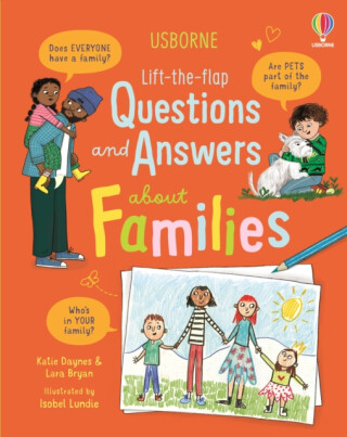 Lift-the-flap Questions and Answers about Families - Katie Daynes,Lara Bryan