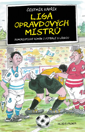 Liga opravdových mistrů - Čestmír Kapřík