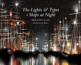LIGHTS & TYPES OF SHIPS AT NIGHT - Dave Eggers