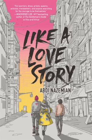 Like a Love Story - Abdi Nazemian