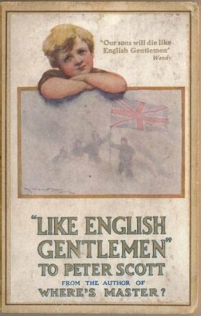 Like English Gentlemen: to Peter Scott - , Sir James Matthew Barrie,Sir John Ernest Hodder-Williams