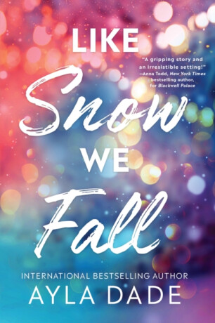 Like Snow We Fall - Ayla Dade