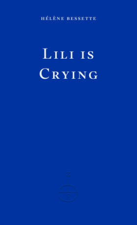 Lili is Crying - Helene Bessette