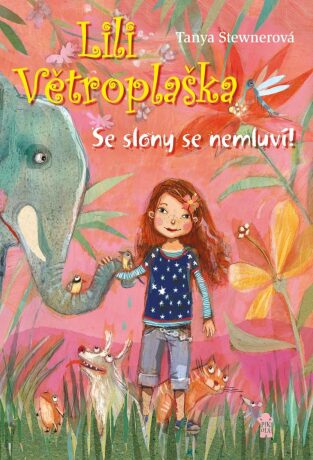 Lili Větroplaška: Se slony se nemluví! - Tanya Stewnerová