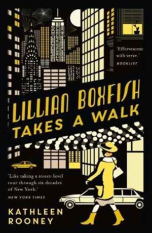 Lillian Boxfish Takes A Walk - Kathleen Rooney
