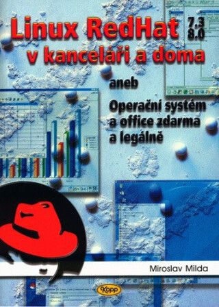 Linux RedHat v kanceláři a doma aneb Operační systém a office zdarma a legálně - Miroslav Milda