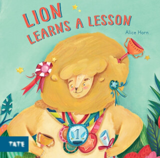 Lion Learns A Lesson - Alice Horn