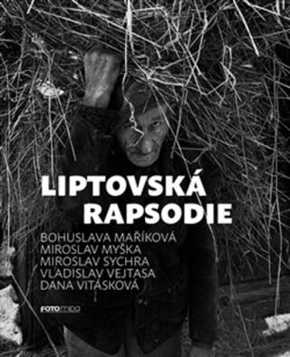 Liptovská rapsodie - Miroslav Myška,Bohuslava Maříková,Miroslav Sychra,Vladislav Vejtasa,Dana Vitásková
