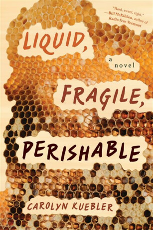 Liquid, Fragile, Perishable - Carolyn Kuebler