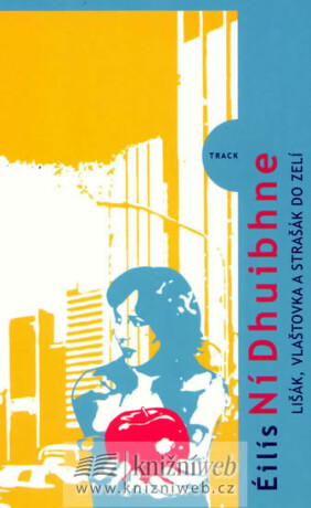 Lišák, vlaštovka a strašák do zelí - Eilís Ní Dhuibhne