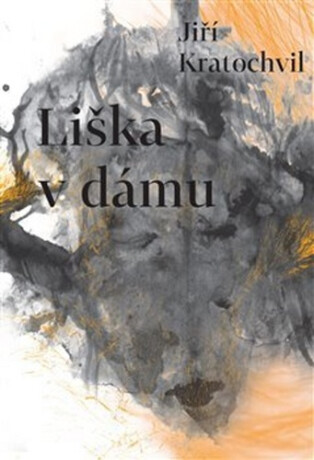 Liška v dámu - Jiří Kratochvil,Jan Pražan