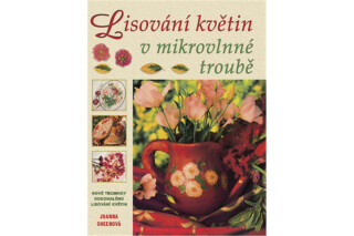 Lisování květin v mikrovlnné trobě - Joanna Sheenová