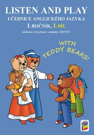 Listen and play - WITH TEDDY BEARS!, 1. díl (učebnice) - neuveden
