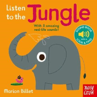 Listen to the Jungle - Nosy Crow Ltd
