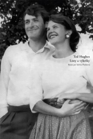 Listy a výkriky - Ted Hughes