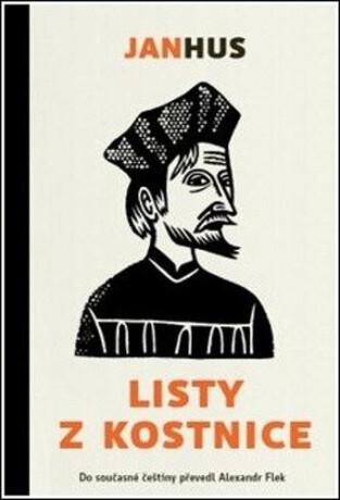 Listy z Kostnice - Jan Hus
