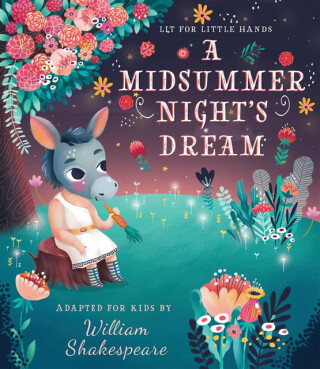Lit for Little Hands: A Midsummer Night's Dream - Brooke Jorden