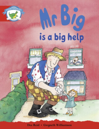 Literacy Edition Storyworlds Stage 1, Fantasy World, Mr Big is a Big Help - 