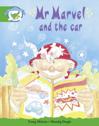 Literacy Edition Storyworlds Stage 3: Fantasy World, Mr Marvel and the Car - 