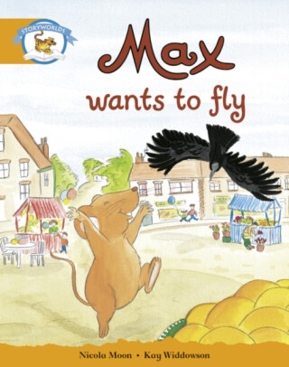 Literacy Edition Storyworlds Stage 4, Animal World Max Wants to Fly - 