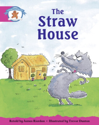 Literacy Edition Storyworlds Stage 5, Once Upon A Time World, The Straw House - 