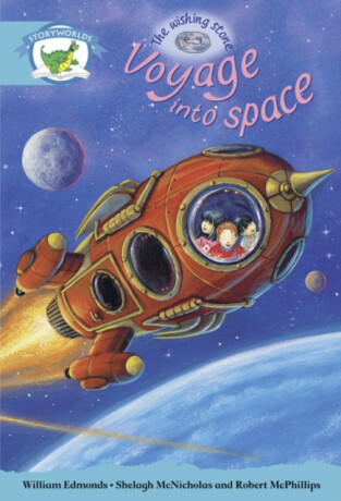 Literacy Edition Storyworlds Stage 9, Fantasy World, Voyage into Space - William Edmonds