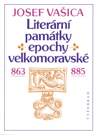 Literární památky epochy velkomoravské - Josef Vašica