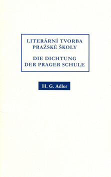 Literární tvorba Pražské školy - H.G. Adler