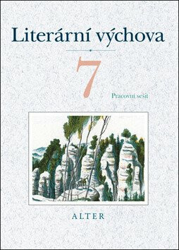 Literární výchova pro 7. ročník ZŠ - Hana Staudková,Marta Lískovcová