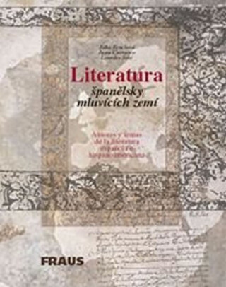 Literatura španělsky mluvících zemí - Jitka Fenclová,kolektiv autorů,Justa Carrasco Montero,Lourdes Sole Bernardino